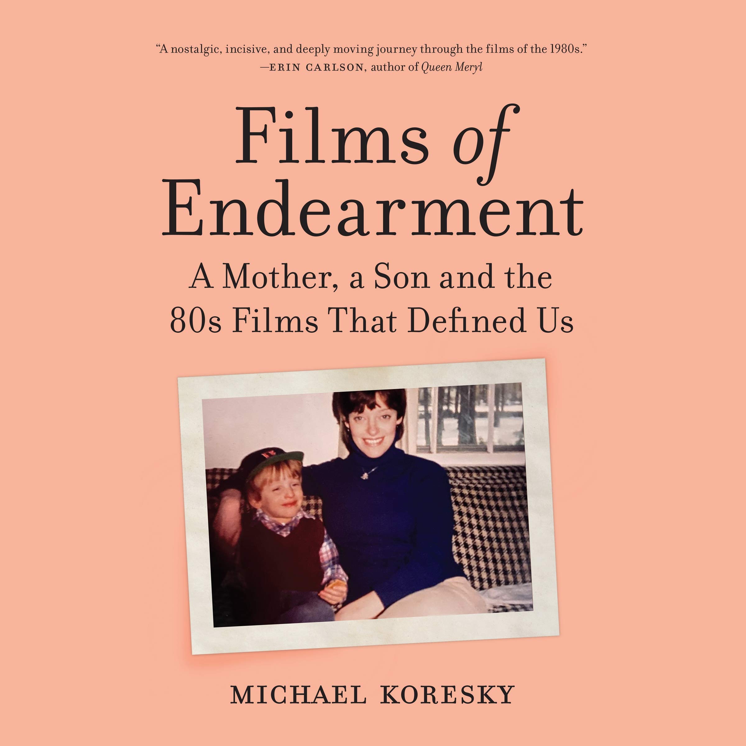 Book Excerpt: Films of Endearment by Michael Koresky