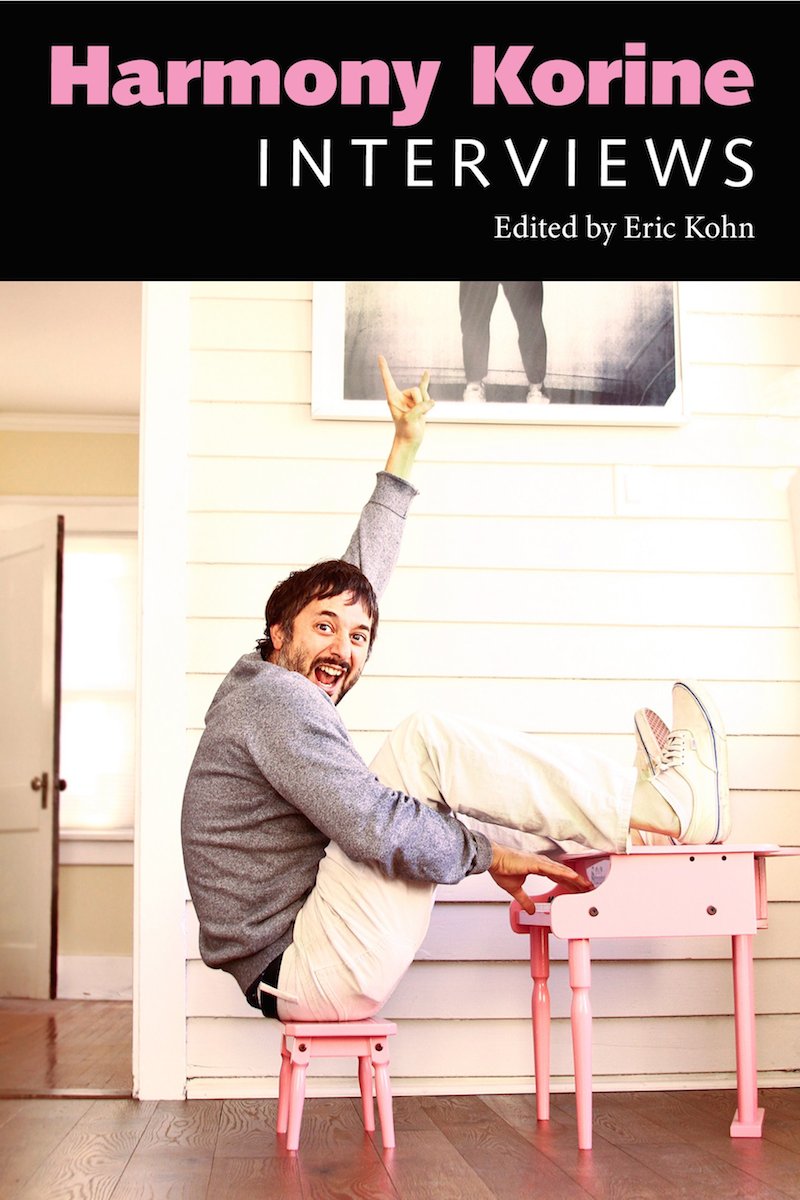 Book Excerpt: Harmony Korine: Interviews by Eric Kohn