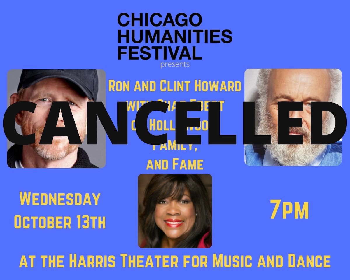 CANCELLED: Chicago Humanities Festival to Present Ron and Clint Howard in Conversation with Chaz Ebert
