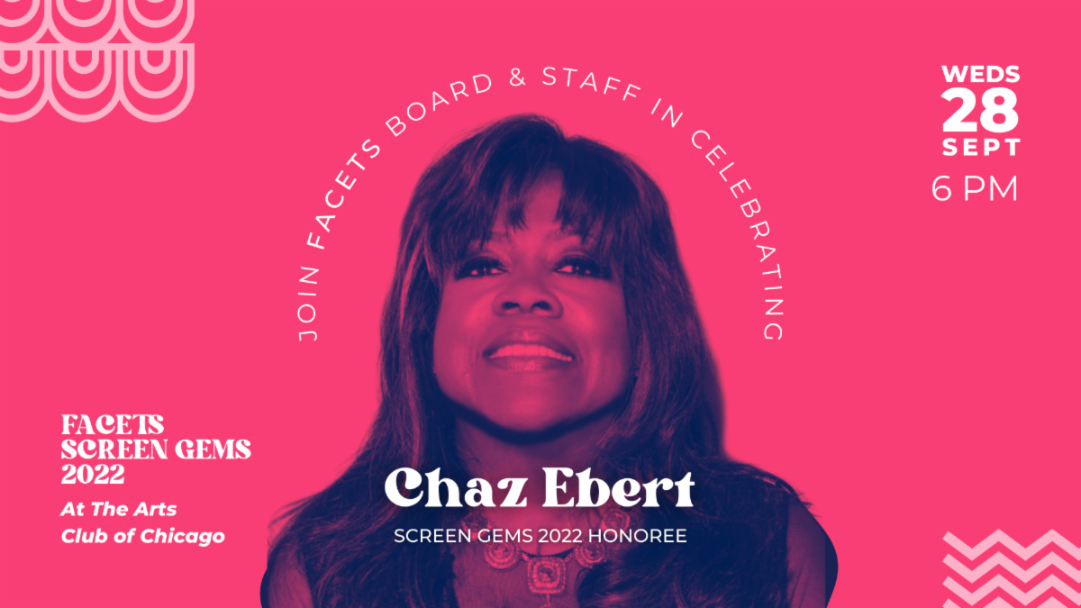 FACETS Honors Chaz Ebert’s Life and Career at Screen Gems Benefit on September 28th