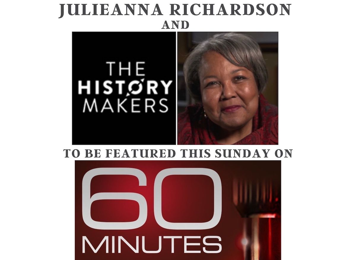 The HistoryMakers and its Founder, Julieanna Richardson, to be Featured on 60 Minutes This Sunday, February 19th