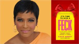 It’s Time to Give a FECK: Elevating Humanity through Forgiveness, Empathy, Compassion and Kindness (book by Chaz Ebert, with Foreword by Tamron Hall)